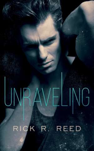 Unraveling de Rick R. Reed