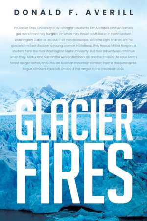 Glacier Fires and Ornaments of Value de Donald F. Averill