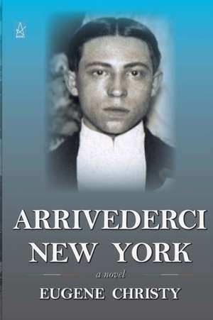 Arrivederci New York de Eugene Christy