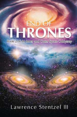 End of Thrones de Lawrence Stentzel III