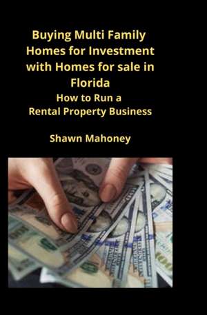 Buying Multi Family Homes for Investment with Homes for sale in Florida de Shawn Mahoney