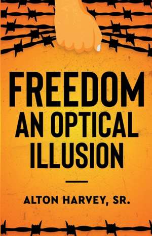 Freedom, an Optical Illusion de Alton Harvey