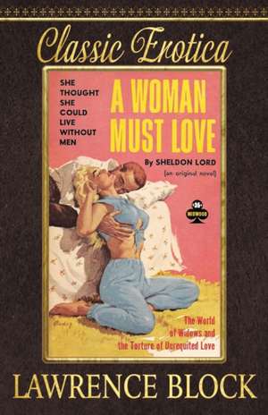 A Woman Must Love de Lawrence Block