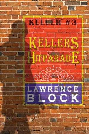 Kellers Hitparade de Lawrence Block