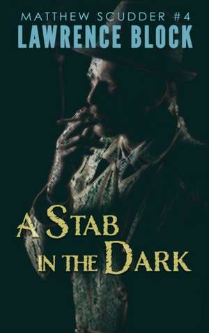 A Stab in the Dark de Lawrence Block