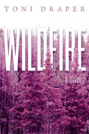 Wildfire de Toni Draper