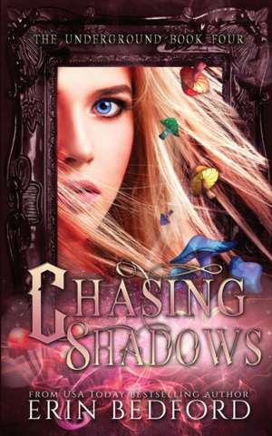 Chasing Shadows de Erin Bedford