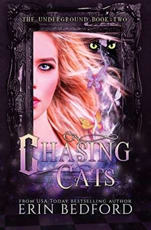 Chasing Cats de Erin Bedford