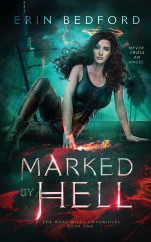 Marked By Hell de Erin Bedford