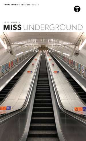 Jess Angell: Miss Underground de Jess Angell