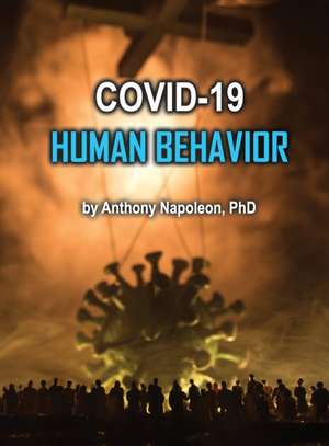 COVID-19 Human Behavior de Anthony Napoleon