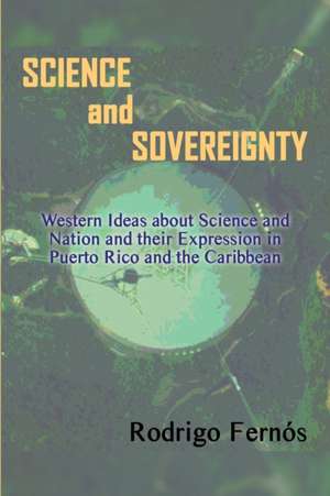 Science and Sovereignty de Rodrigo Fernós