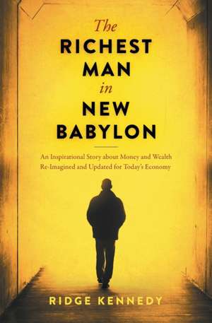 The Richest Man in New Babylon de Ridge Kennedy