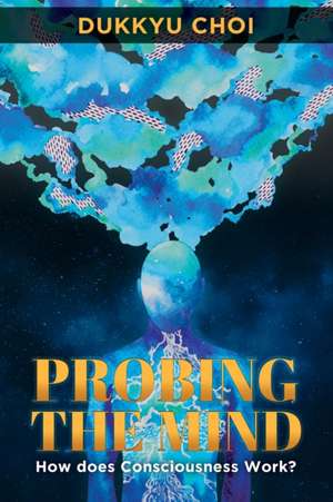Probing the Mind de Dukkyu Choi