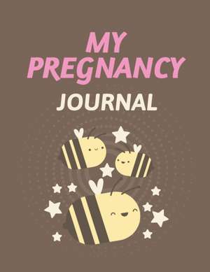 My Pregnancy Journal de Patricia Larson