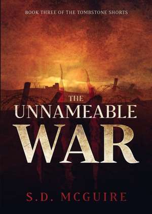 McGuire, S: Unnameable War