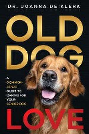 Old Dog Love de Joanna de Klerk