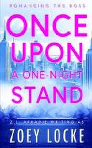 Once Upon A One-Night Stand de Z L Arkadie