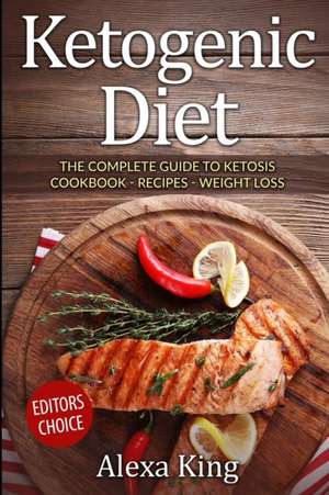 Ketogenic Diet de Alexa King