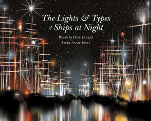 LIGHTS & TYPES OF SHIPS AT NIGHT de DAVE EGGERS