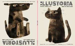 Illustoria: Cats & Dogs: Issue #19: Stories, Comics, Diy, for Creative Kids and Their Grownups de Elizabeth Haidle