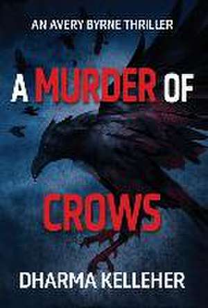 A Murder of Crows de Dharma Kelleher