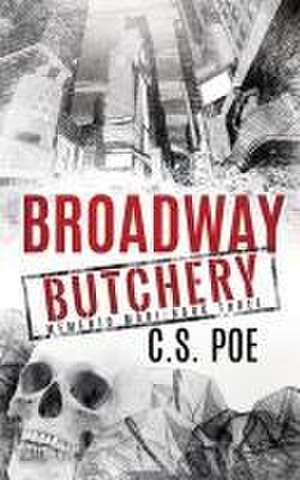 Broadway Butchery de C. S. Poe