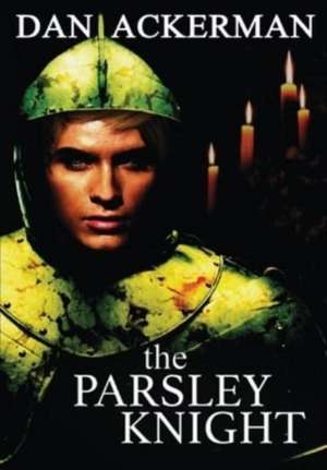 The Parsley Knight de Dan Ackerman