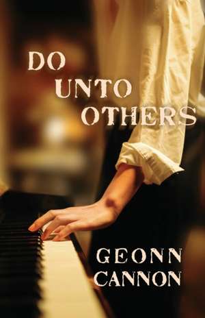 Do Unto Others de Geonn Cannon