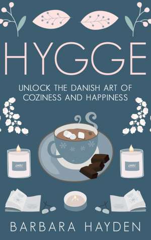 Hygge de Barbara Hayden