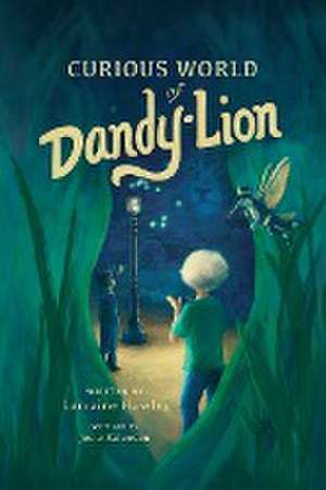 Curious World of Dandy-Lion de Lorraine Hawley