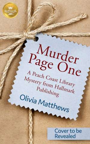 Murder by Page One de Olivia Matthews