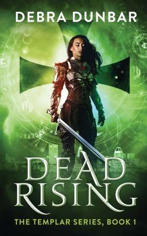 Dead Rising de Debra Dunbar