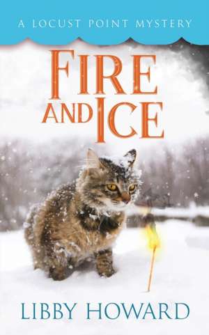 Fire and Ice de Libby Howard