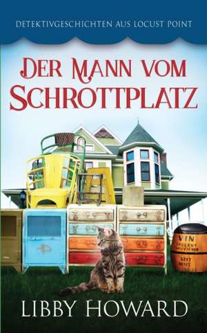 Der Mann vom Schrottplatz de Libby Howard