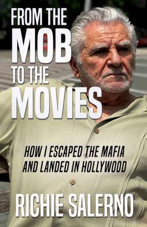 From The Mob To The Movies de Richie Salerno