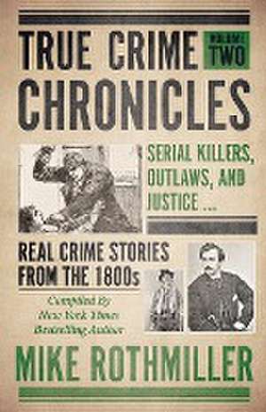 True Crime Chronicles de Mike Rothmiller