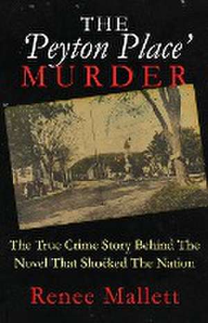 The 'Peyton Place' Murder de Renee Mallett