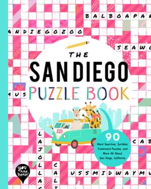 The San Diego Puzzle Book: 90 Word Searches, Jumbles, Crossword Puzzles, and More All About San Diego, California de Bushel & Peck Books