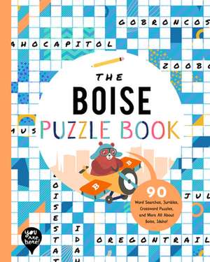 The Boise Puzzle Book: 90 Word Searches, Jumbles, Crossword Puzzles, and More All About Boise, Idaho de Bushel & Peck Books