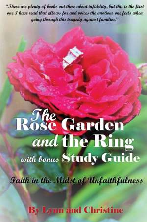 The Rose Garden and the Ring with Bonus Study Guide de Lynn And Christine