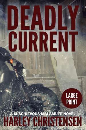 Deadly Current de Harley Christensen