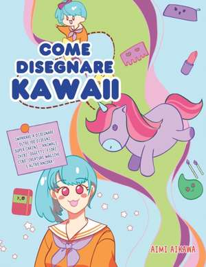 Come disegnare Kawaii de Aimi Aikawa