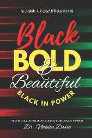 Black Bold & Beautiful: Black In Power de Imani L