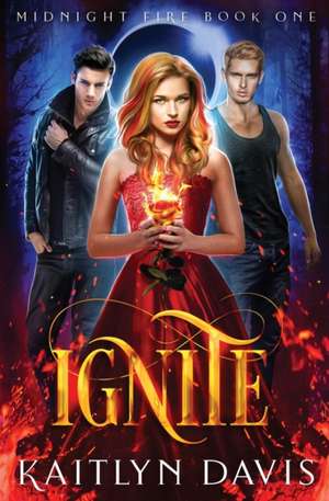 Ignite de Kaitlyn Davis