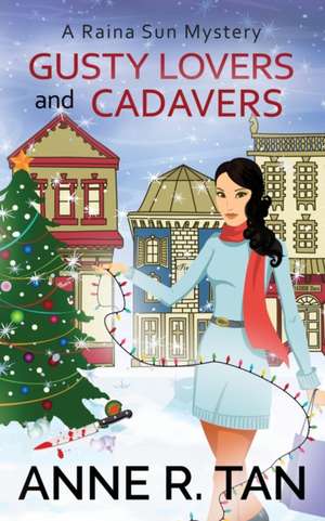 Gusty Lovers and Cadavers de Anne R. Tan