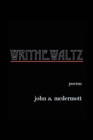 Writhe. Waltz de John A. McDermott