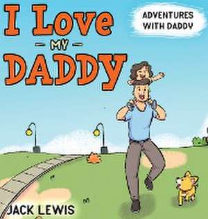 I Love My Daddy de Jack Lewis