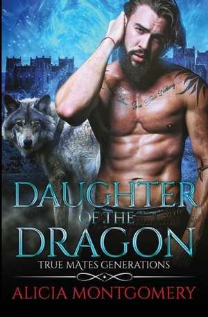 Daughter of the Dragon de Alicia Montgomery