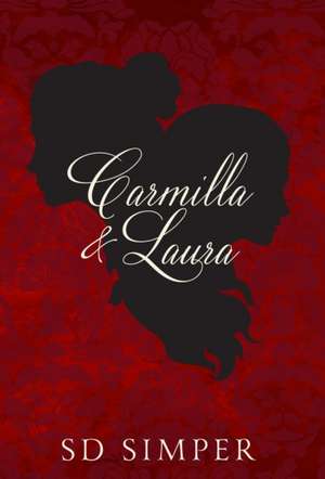 Carmilla and Laura de S D Simper